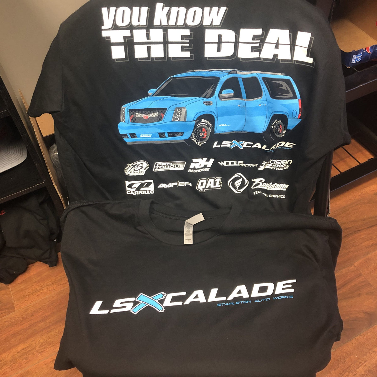 Original LSXcalade Shirt! "You Know The Deal" Stapleton Auto Works