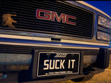 Load image into Gallery viewer, Stapleton Auto Works &quot;SUCK IT&quot; License Plate
