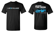 Load image into Gallery viewer, Original LSXcalade Shirt! &quot;You Know The Deal&quot;
